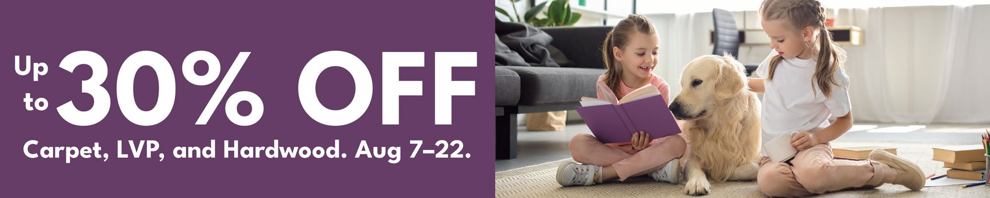 Back to School Sale up to 30% Off Carpet, LVP, and Hardwood